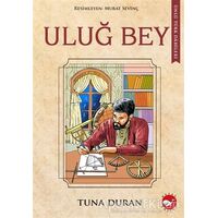 Uluğ Bey - Tuna Duran - Beyaz Balina Yayınları
