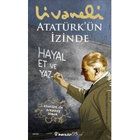 Atatürk’ün İzinde - Zülfü Livaneli - İnkılap Kitabevi