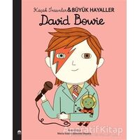 David Bowie - Küçük İnsanlar Büyük Hayaller - Maria Isabel Sanchez Vegara - Martı Çocuk Yayınları