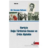 Hariçte Doğu Türkistan Davası ve Erkin Alptekin - Ömer Kul - Doğu Kütüphanesi