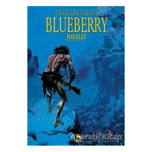 Blueberry Cilt 1: Hayalet - Jean-Michel Charlier - Büyülü Dükkan