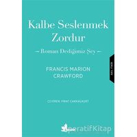 Kalbe Seslenmek Zordur - Francis Marion Crawford - Çınar Yayınları