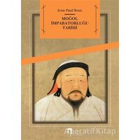 Moğol İmparatorluğu Tarihi - Jean-Paul Roux - Dergah Yayınları