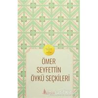 Ömer Seyfettin Öykü Seçkileri - Ömer Seyfettin - Boramir Yayınları