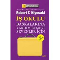 İş Okulu - Robert T. Kiyosaki - Alfa Yayınları