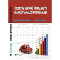 Otomotiv Sektörü Piyasa Yapısı Markov Analiz Uygulaması - Mustafa Ildırar - Karahan Kitabevi