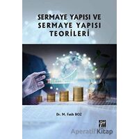 Sermaye Yapısı ve Sermaye Yapısı Teorileri - M. Fatih Boz - Gazi Kitabevi