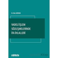 Vadeli İşlem Sözleşmelerinde İfa İhlalleri - Utku Saruhan - On İki Levha Yayınları