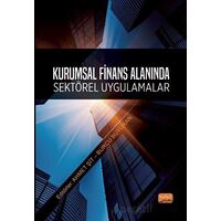 Kurumsal Finans Alanında Sektörel Uygulamalar - Kolektif - Nobel Bilimsel Eserler