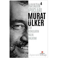 Hayatın İpuçları 4 - Murat Ülker - Sabri Ülker Vakfı Yayınları