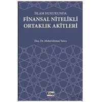 İslam Hukukunda Finansal Nitelikli Ortaklık Akitleri - Abdurrahman Yazıcı - Kitap Dünyası Yayınları