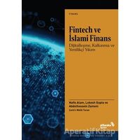 Fintech ve İslami Finans - Nafis Alam - Albaraka Yayınları