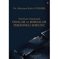 Türk Kamu Yönetiminde Odalar ve Borsalar Personeli Sorunu - Süleyman Ruhi Aydemir - Cinius Yayınları