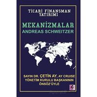 Mekanizmalar: Ticari Finansman Yatırımı - Andreas Schweitzer - Efil Yayınevi