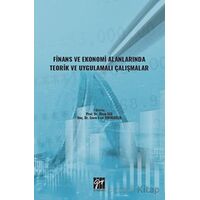 Finans ve Ekonomi Alanlarında Teorik ve Uygulamalı Çalışmalar - Kolektif - Gazi Kitabevi