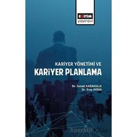 Kariyer Yönetimi ve Kariyer Planlama - Eray Aydın - Eğitim Yayınevi - Bilimsel Eserler