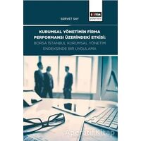 Kurumsal Yönetimin Firma Performansı Üzerindeki Etkisi: Borsa İstanbul Kurumsal Yönetim Endeksinde B