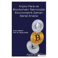 Kripto Para ve Blockchain Teknolojisi Ekonometrik Zaman Serisi Analizi