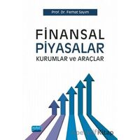 Finansal Piyasalar - Ferhat Sayım - Nobel Akademik Yayıncılık