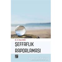 Şeffaflık Raporlaması - H. Pınar Kaya - Gazi Kitabevi