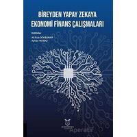 Bireyden Yapay Zekaya Ekonomi Finans Çalışmaları - Ayhan Yatbaz - Akademisyen Kitabevi