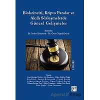 Blokzinciri, Kripto Paralar ve Akıllı Sözleşmelerde Güncel Gelişmeler - Kolektif - Gazi Kitabevi