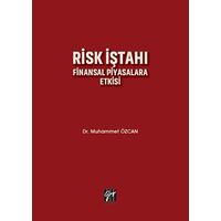 Risk İştahı Finansal Piyasalara Etkisi - Muhammet Özcan - Gazi Kitabevi