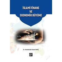 İslami Finans ve Ekonomik Büyüme - Abdulkadir Sezai Emeç - Gazi Kitabevi
