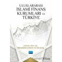 Uluslararası İslami Finans Kurumları ve Türkiye - Mustafa Çakır - Nobel Akademik Yayıncılık