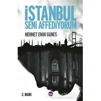 İstanbul Seni Affediyorum - Mehmet Emin Güneş - Aya Kitap