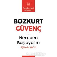 Nereden Başlayalım - Eğitimin Abc’si - Bozkurt Güvenç - Kırmızı Kedi Yayınevi