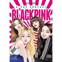 K-Pop Dünyası Blackpink - Kayra Berk - Serçe Yayınları