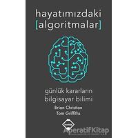 Hayatımızdaki Algoritmalar - Tom Griffiths - Buzdağı Yayınevi