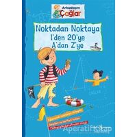 Noktadan Noktaya 1’den 20’ye A’dan Z’ye - Arkadaşım Çağlar