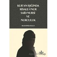 Kuran Işığında Risale-i Nur, Said Nursi ve Nurculuk - Muhammed Bulut - Süleymaniye Vakfı Yayınları
