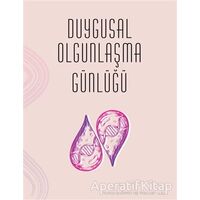 Duygusal Olgunlaşma Günlüğü - Buket Konur - Sola Unitas