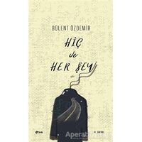 Hiç ve Her Şey - Bülent Özdemir - Şule Yayınları