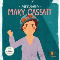 Merhaba Mary Cassatt - Kolektif - Hayalperest Çocuk