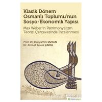 Klasik Dönem Osmanlı Toplumu’nun Sosyo Ekonomik Yapısı - Bünyamin Duran - Hiperlink Yayınları