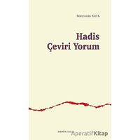 Hadis Çeviri Yorum - Bünyamin Erul - Ankara Okulu Yayınları