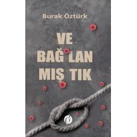 Ve Bağlanmıştık - Burak Öztürk - Herdem Kitap