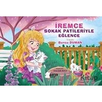 İremce - Sokak Patileriyle Eğlence - Burcu Duman - Parya Kitap