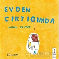 Evden Çıktığımda - Burcu Yılmaz - Uçanbalık Yayıncılık