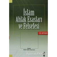 İslam Ahlak Esasları ve Felsefesi - Murat Demirkol - Grafiker Yayınları