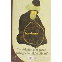 Ya Olduğun Gibi Görün Yada Göründüğün Gibi Ol - Mevlana Celaleddin Rumi - Gelenek Yayıncılık