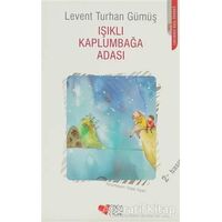 Işıklı Kaplumbağa Adası - Levent Turhan Gümüş - Can Çocuk Yayınları