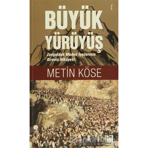 Büyük Yürüyüş - Metin Köse - Doğan Kitap