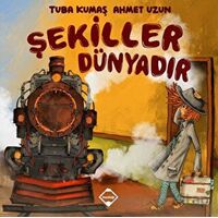 Şekiller Dünyadır - Tuba Kumaş - Buzdağı Yayınevi