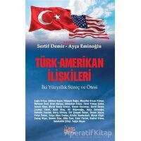 Türk-Amerikan İlişkileri - Kolektif - Barış Kitap