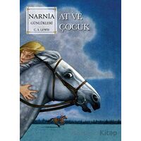 Narnia Günlükleri 3 - At ve Çocuk - C. S. Lewis - Doğan Çocuk